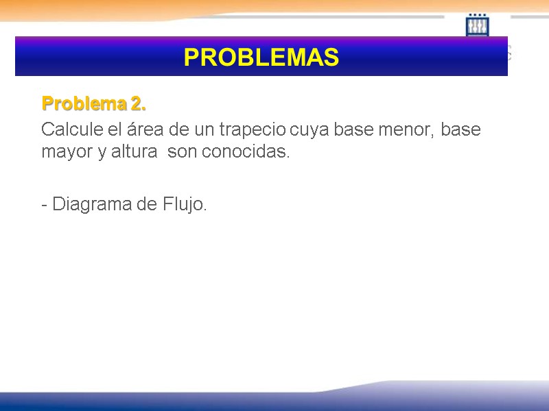 PROBLEMAS  Problema 2.    Calcule el área de un trapecio cuya